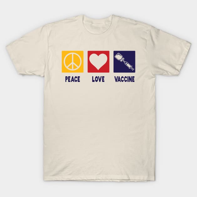 Peace Love Vaccine T-Shirt by MZeeDesigns